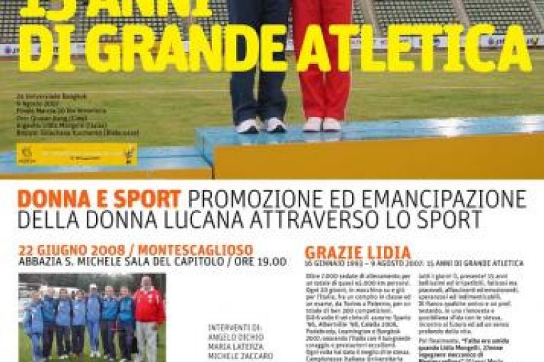 Domenica 22 Giugno 2008 a Montescaglioso  I° edizione di Donna e Sport