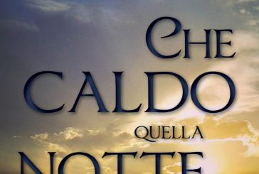 “Che caldo quella notte”: la recensione