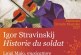 Igor Stravinskij Historie du soldat